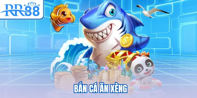 Bắn cá ăn xèng