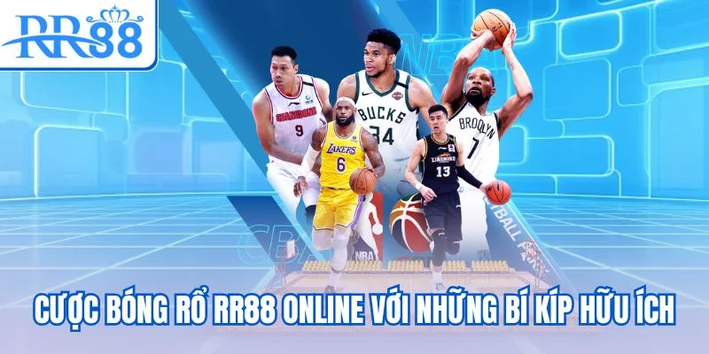 Cược bóng rổ RR88 online với những bí kíp hữu ích