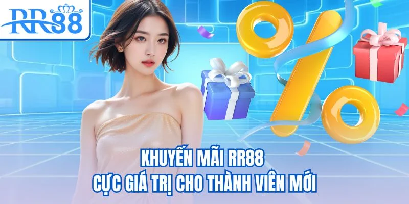 Khuyến mãi RR88 cực giá trị cho thành viên mới
