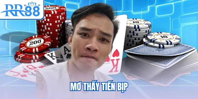 mơ thấy Tiến Bịp