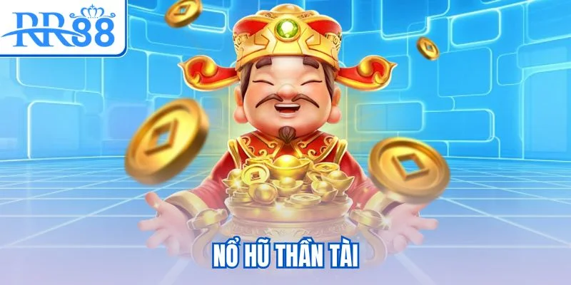 Nổ hũ Thần Tài