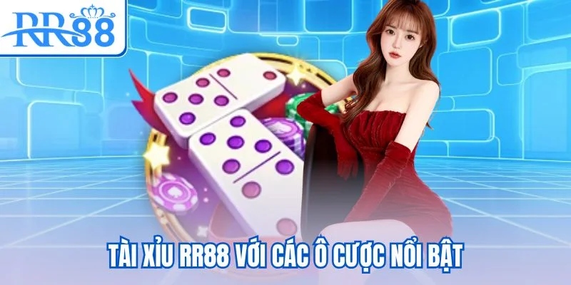 Tài xỉu RR88 với các ô cược nổi bật