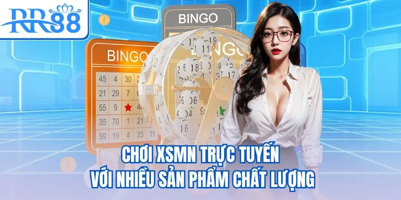Chơi XSMN trực tuyến với nhiều sản phẩm chất lượng